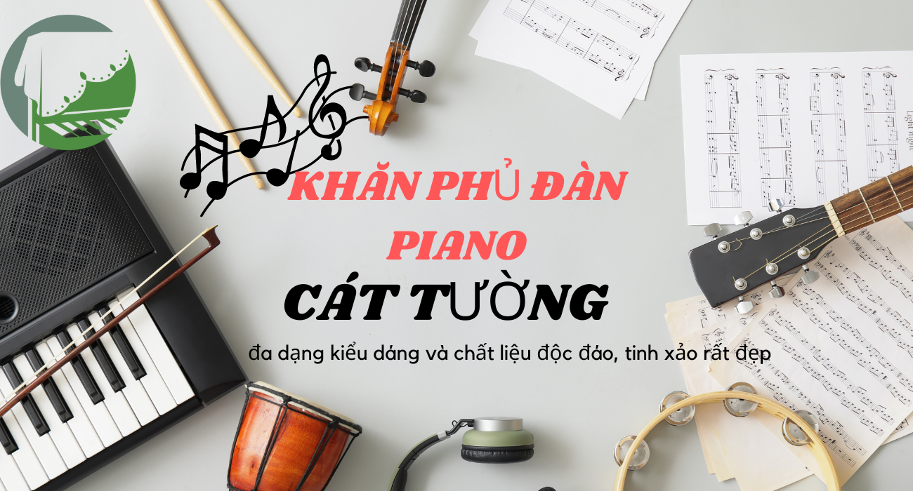 khăn phủ đàn piano Cát tường